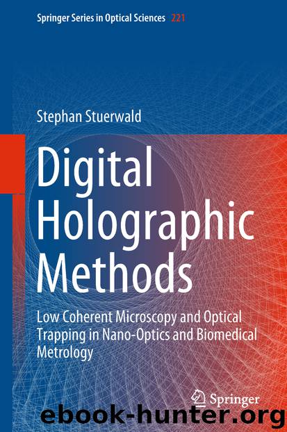 Digital Holographic Methods by Stephan Stuerwald