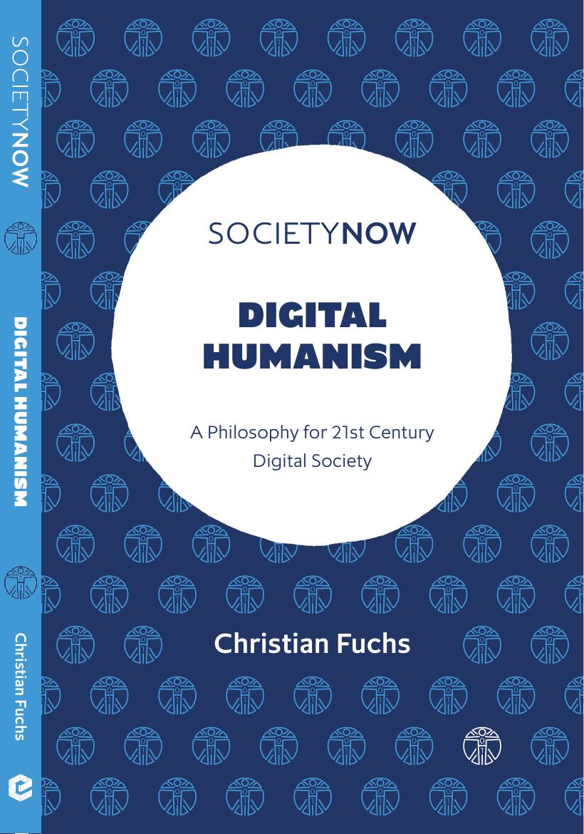 Digital Humanism: A Philosophy for 21st Century Digital Society (SocietyNow) by Christian Fuchs