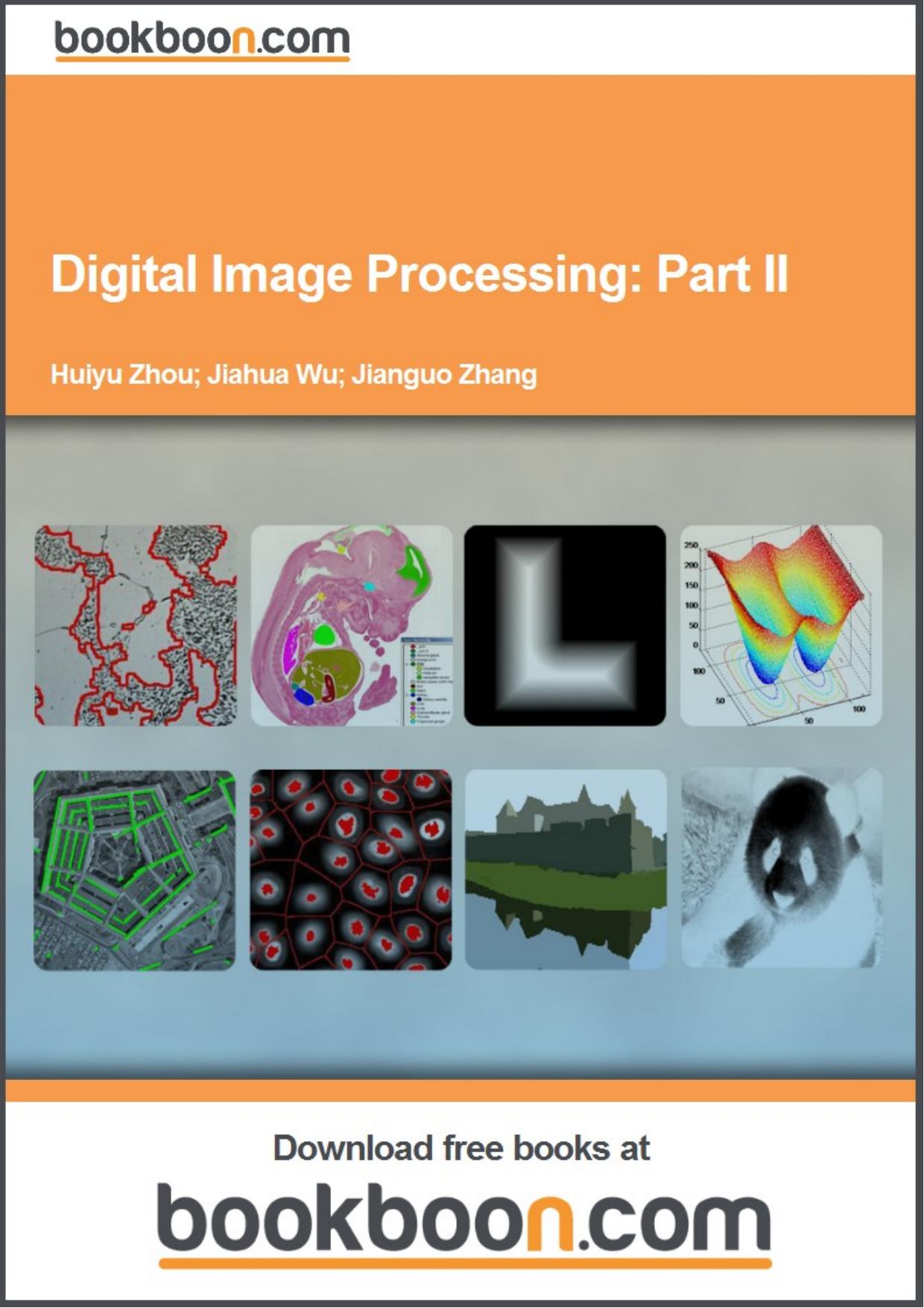 Digital Image Processing: Part II by Bookboon.com