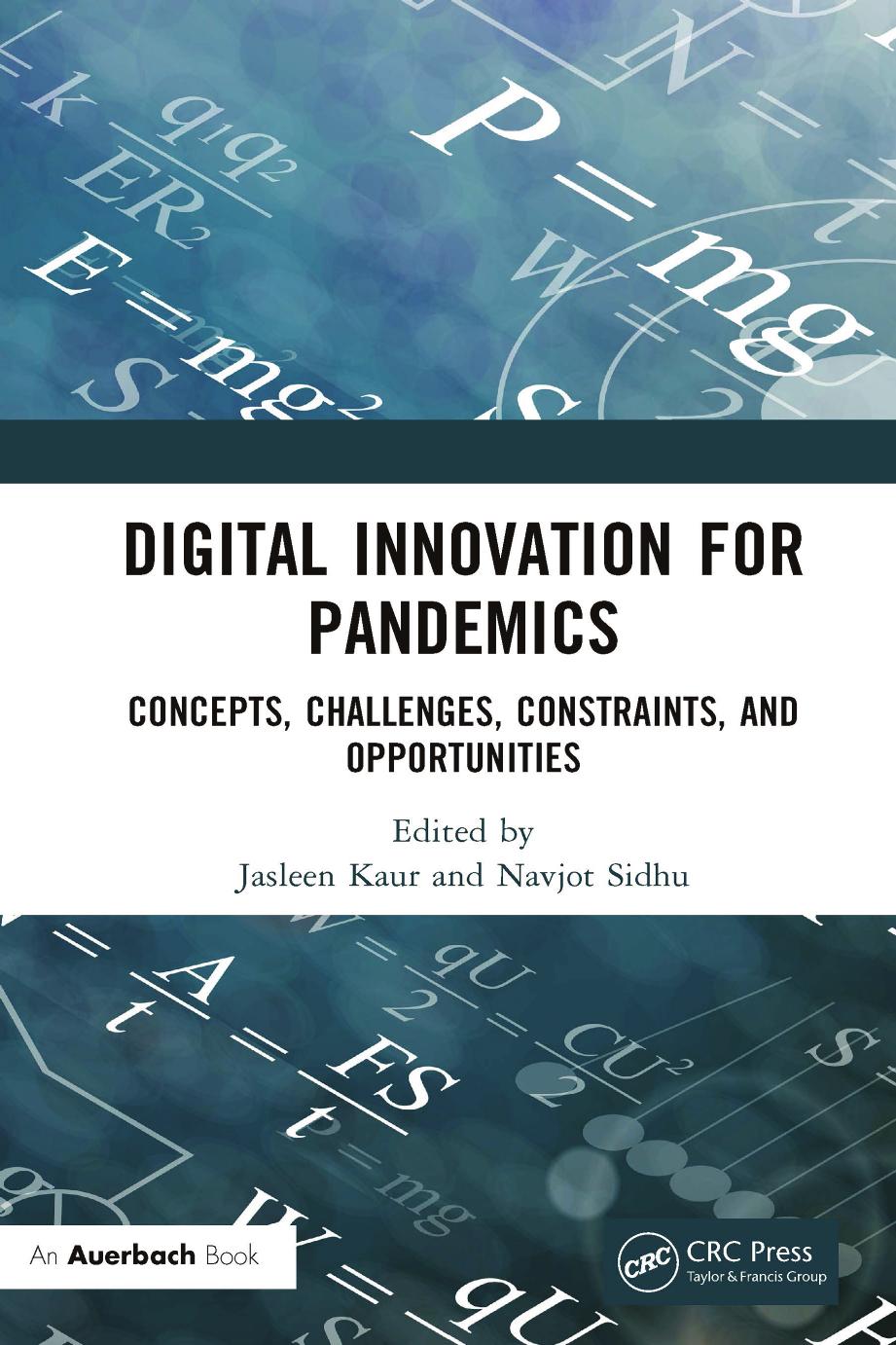 Digital Innovation for Pandemics: Concepts, Challenges, Constraints, and Opportunities by Jasleen Kaur Navjot Sidhu