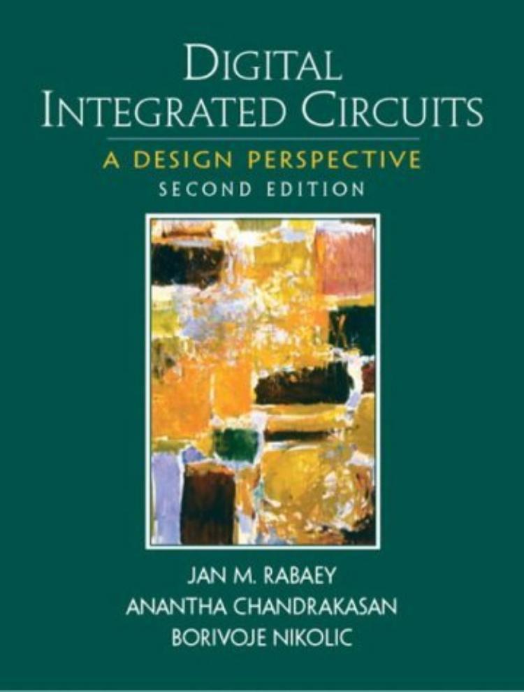 Digital Integrated Circuits (2nd Edition) - Jan M. Rabaey & Anantha Chandrakasan & Borivoje Nikolic by Unknow