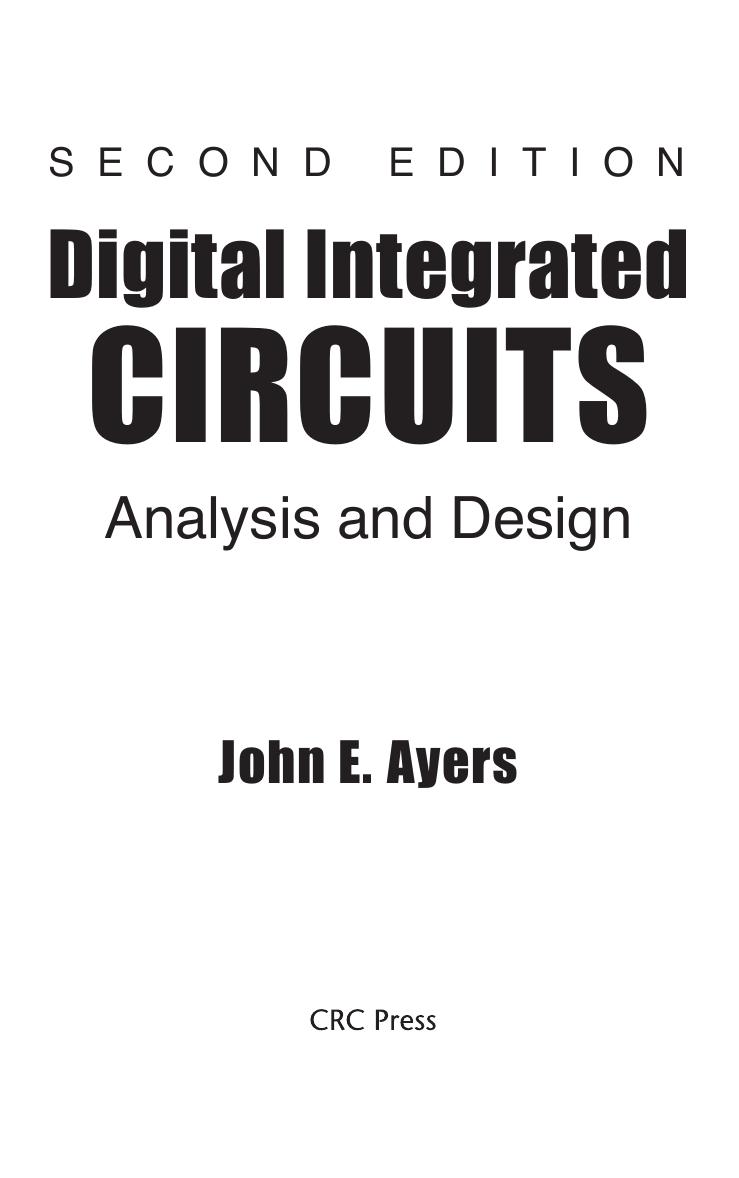 Digital Integrated Circuits. Analysis and Design by John E. Ayers