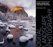 Digital Landscape Photography by In the Footsteps of Ansel Adams & the Great Masters