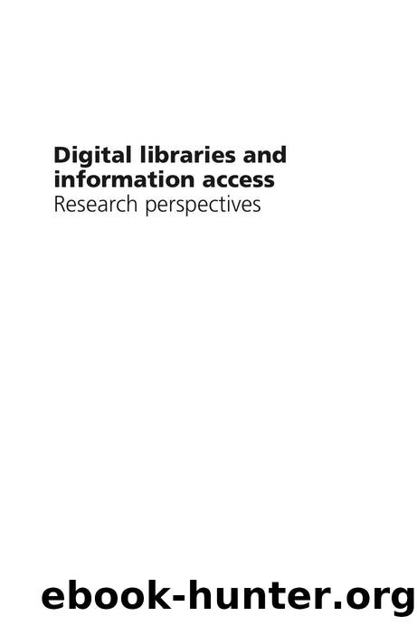 Digital Libraries and Information Access : Research Perspectives by G. G. Chowdhury; Schubert Foo