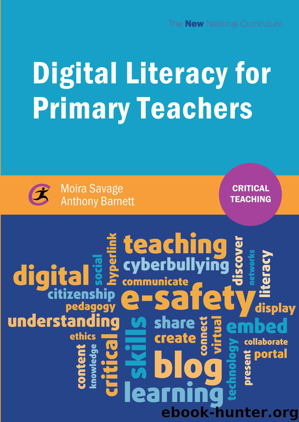 Digital Literacy for Primary Teachers by Savage Moira & Anthony Barnett