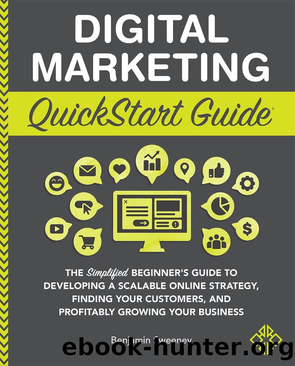 Digital Marketing QuickStart Guide by Benjamin Sweeney