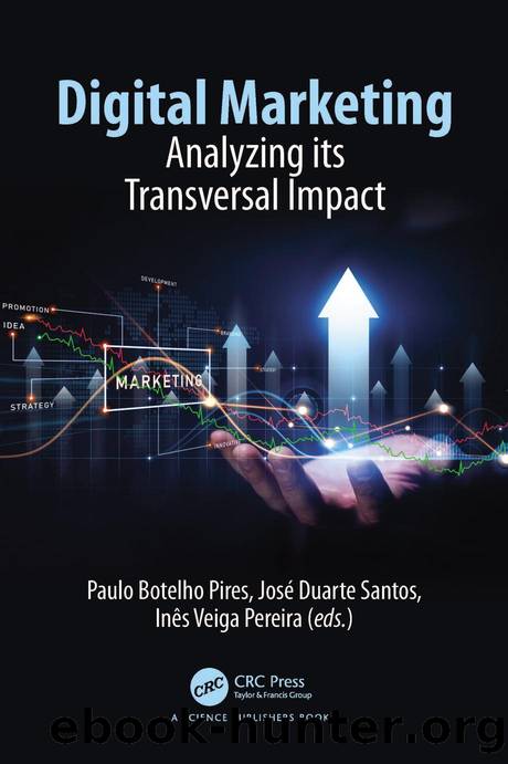 Digital Marketing by Paulo Botelho Pires & José Duarte Santos & Inês Veiga Pereira