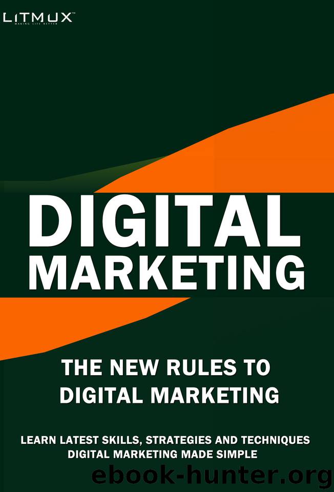 Digital Marketing: The New Rules Of Digital Marketing. Digital Marketing Made Simple, Learn Latest Skills, Techniques And Strategies. by Jubi Gloria & Odame Paul