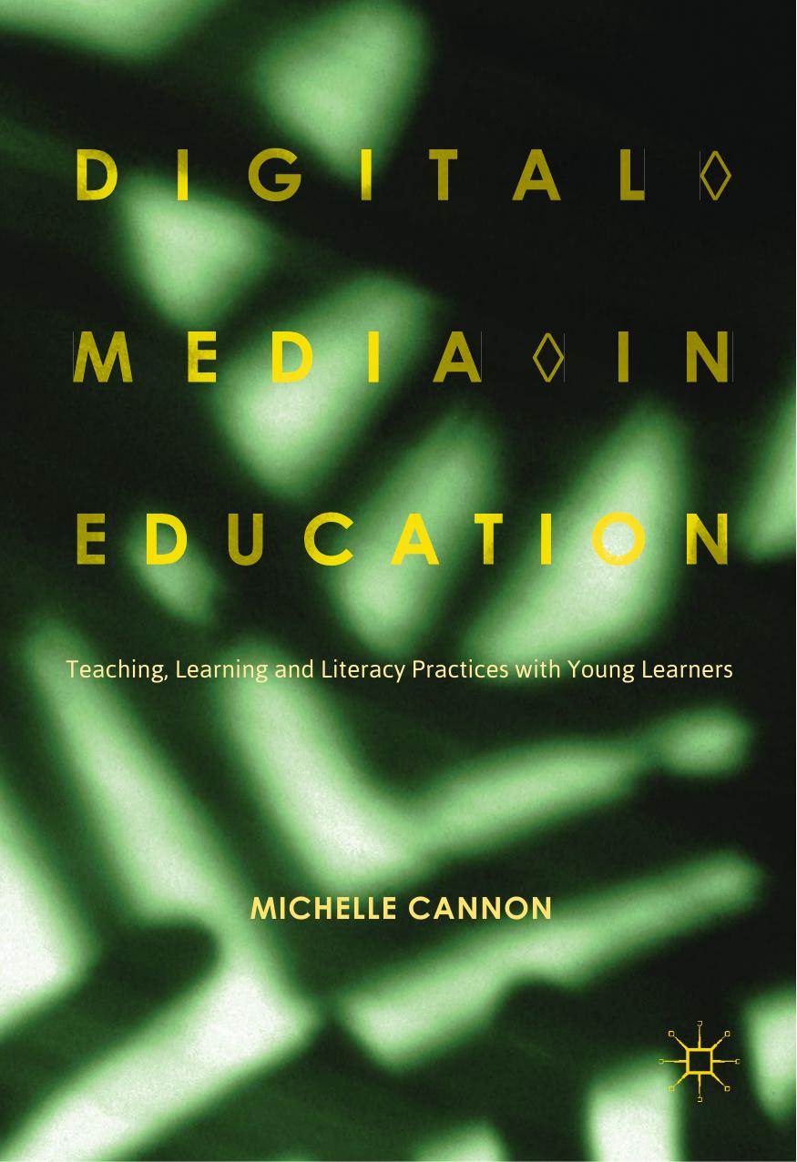Digital Media in Education by Michelle Cannon