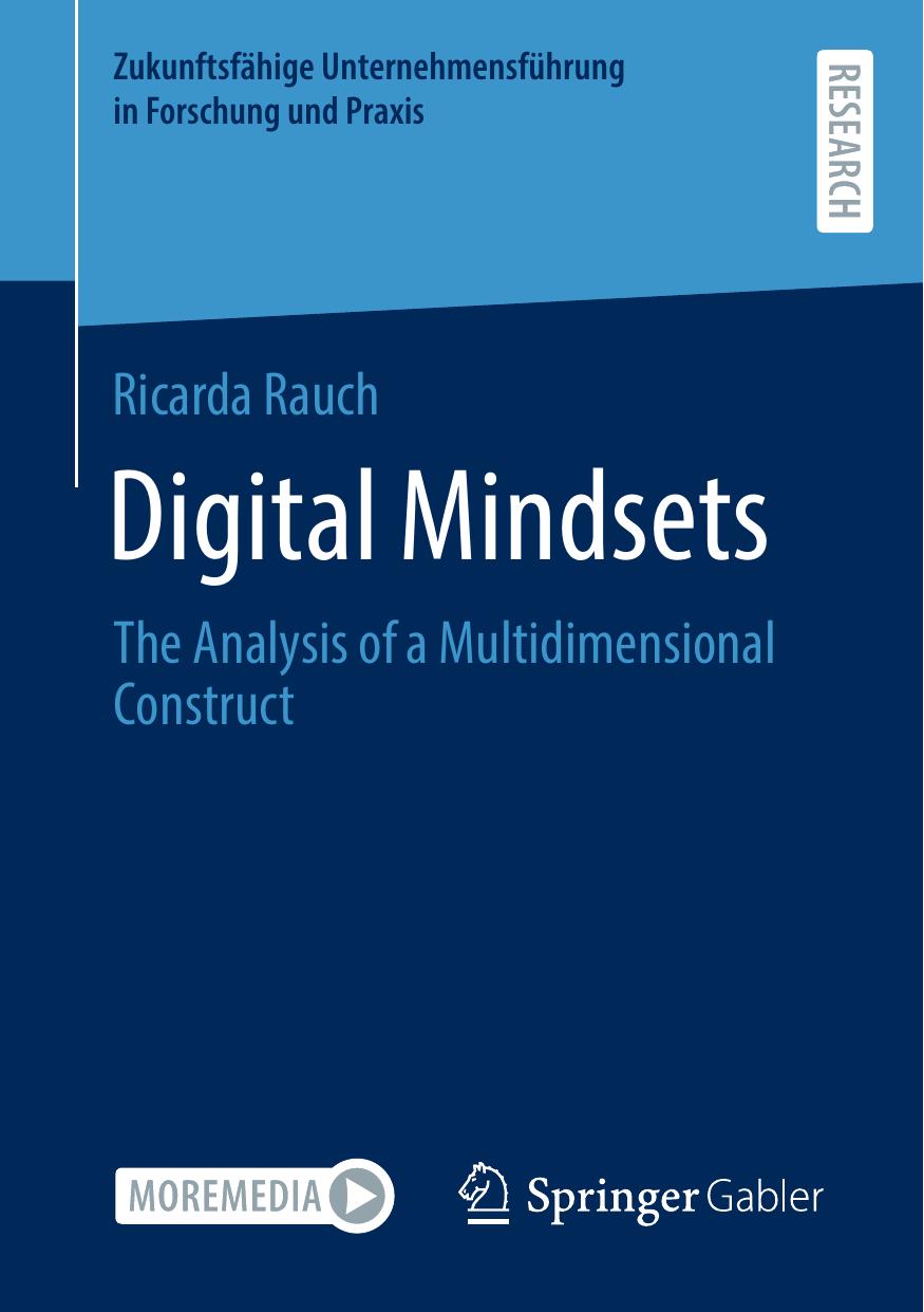 Digital Mindsets: The Analysis of a Multidimensional Construct by Ricarda Rauch