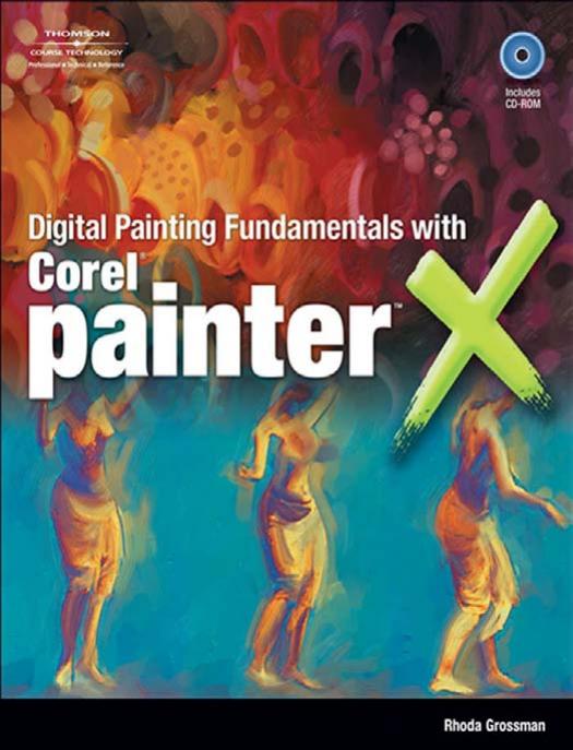 Digital Painting Fundamentals with Corel Painter X by Unknown