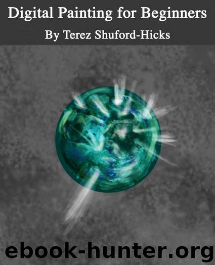 Digital Painting for Beginners by Terez Shuford-Hicks