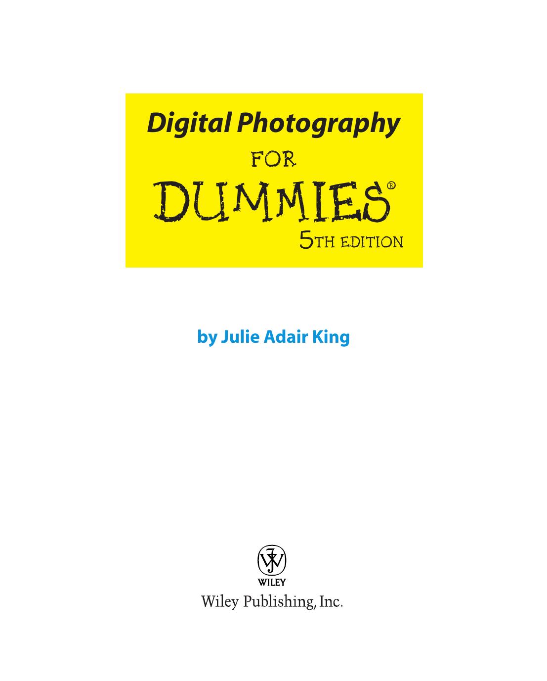 Digital Photography For Dummies by Julie Adair King