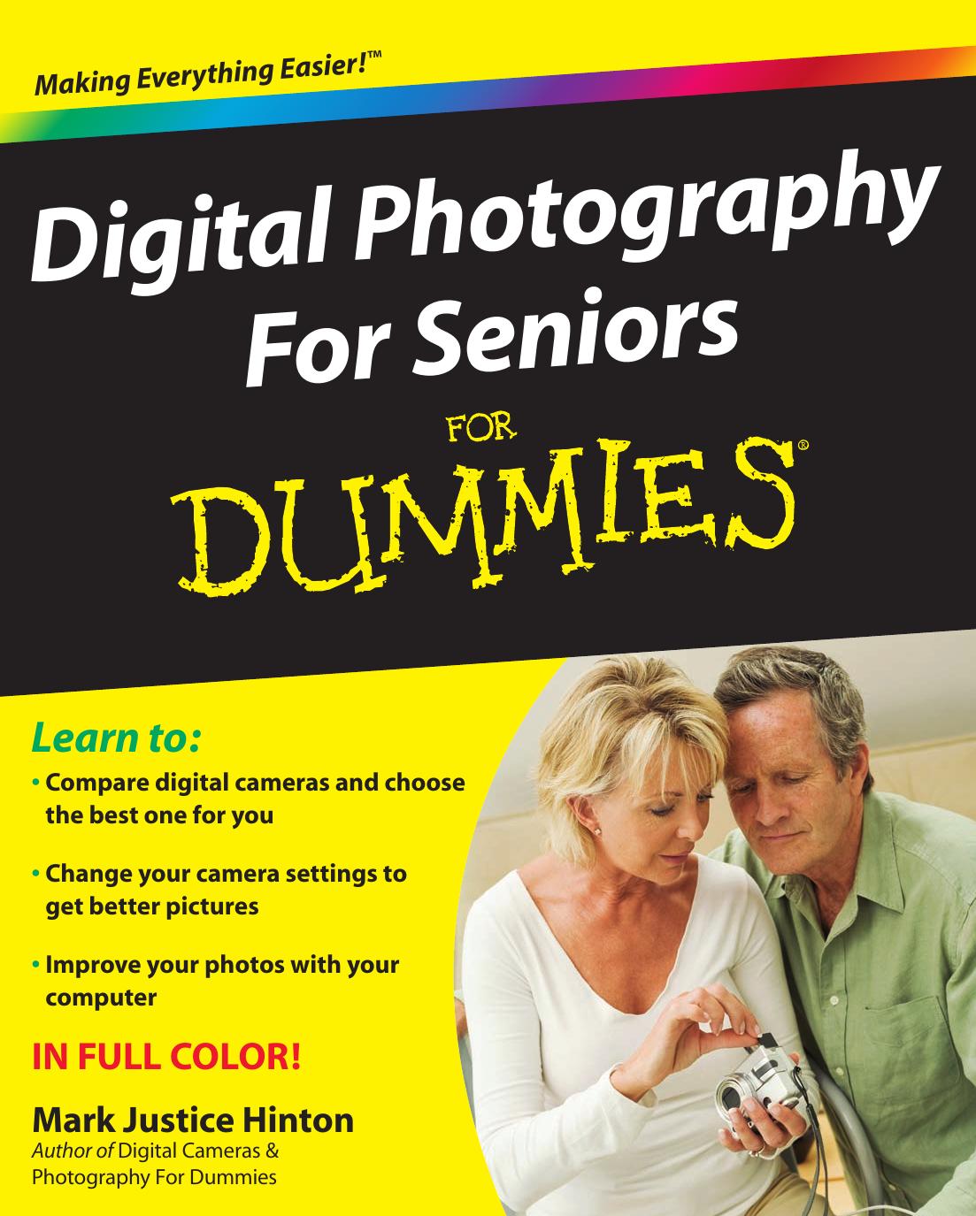 Digital Photography For Seniors For Dummies by Mark Justice Hinton