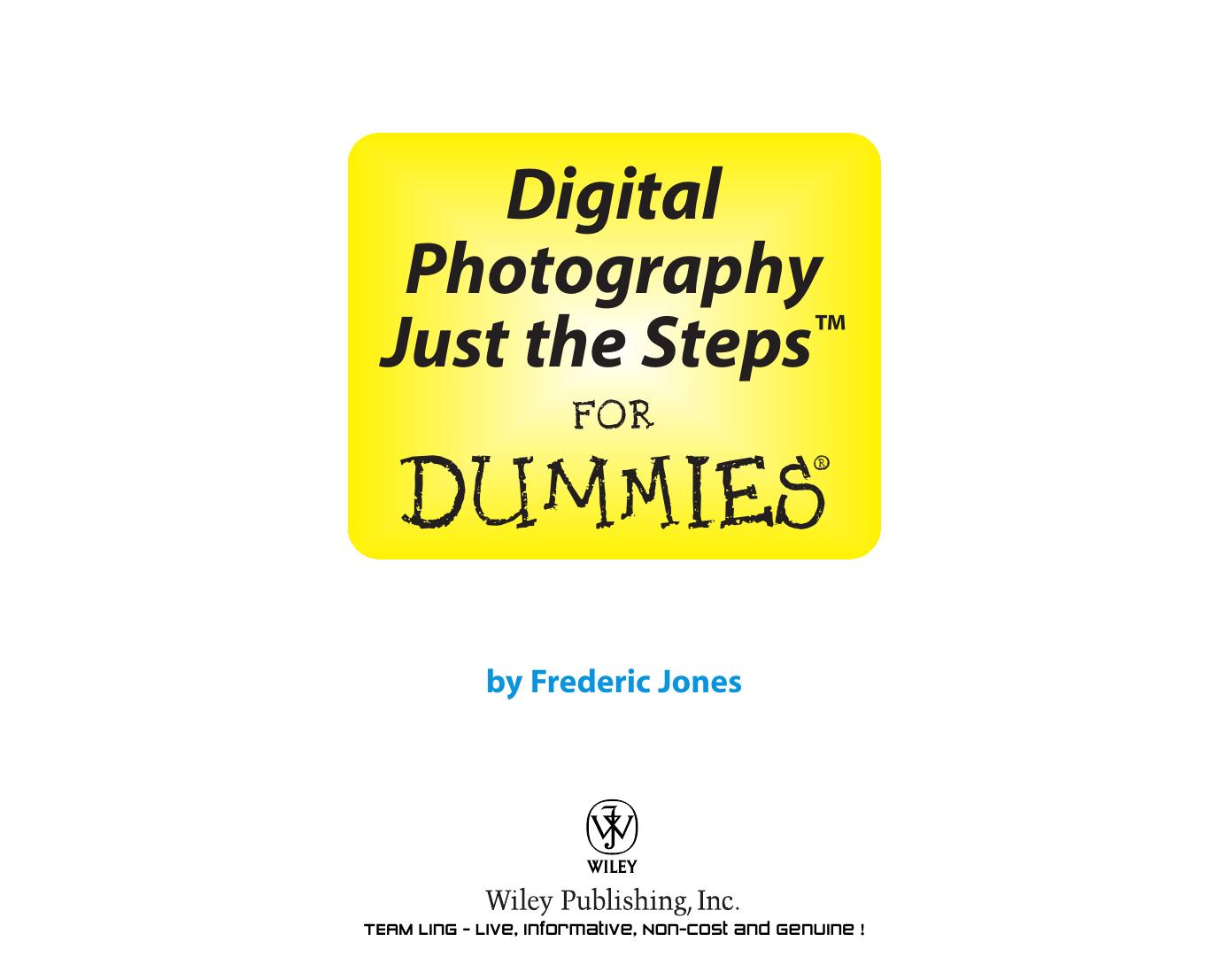 Digital Photography Just the Steps for DUMmIES by Unknown