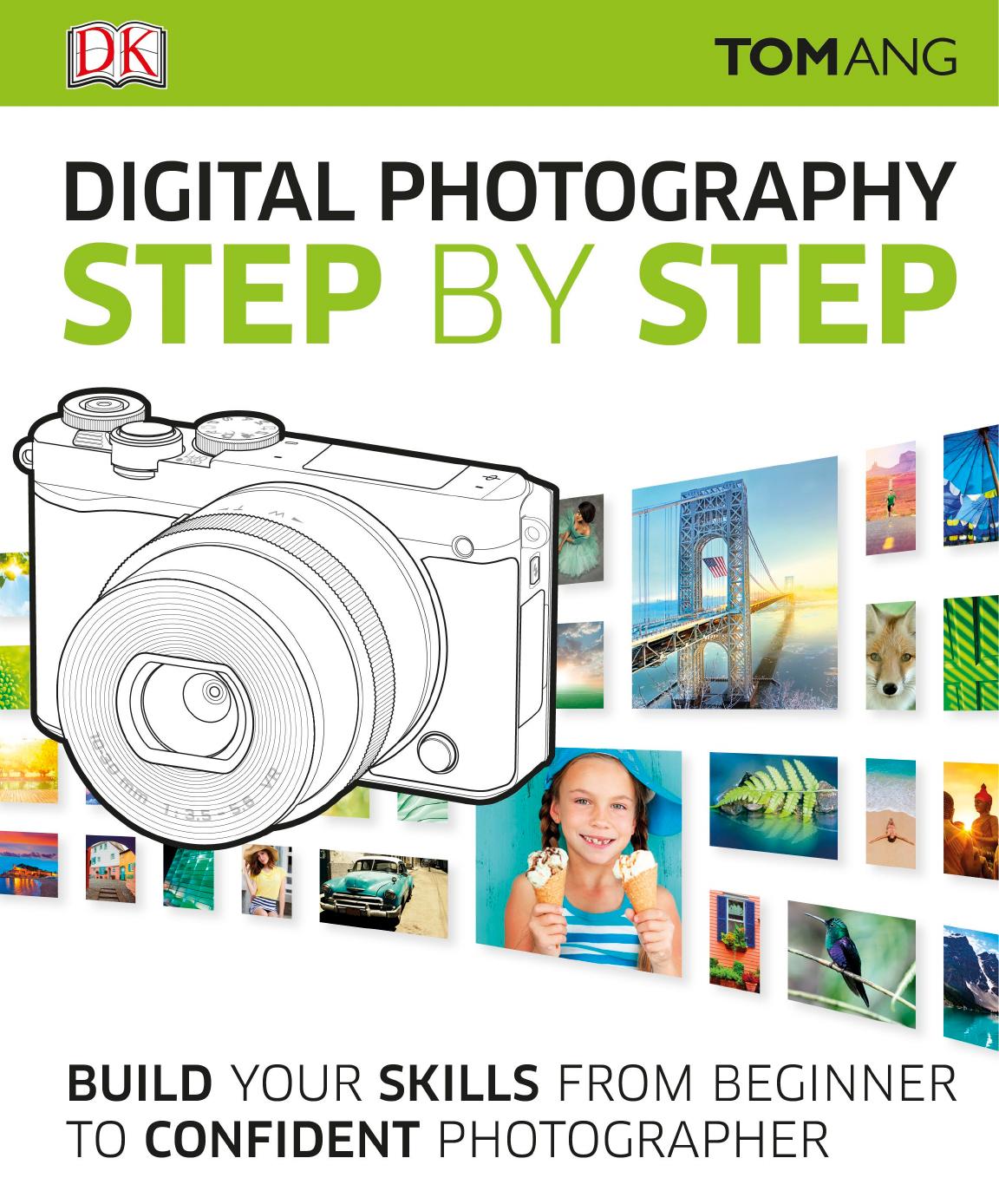 Digital Photography Step By Step by Dorling Kindersley