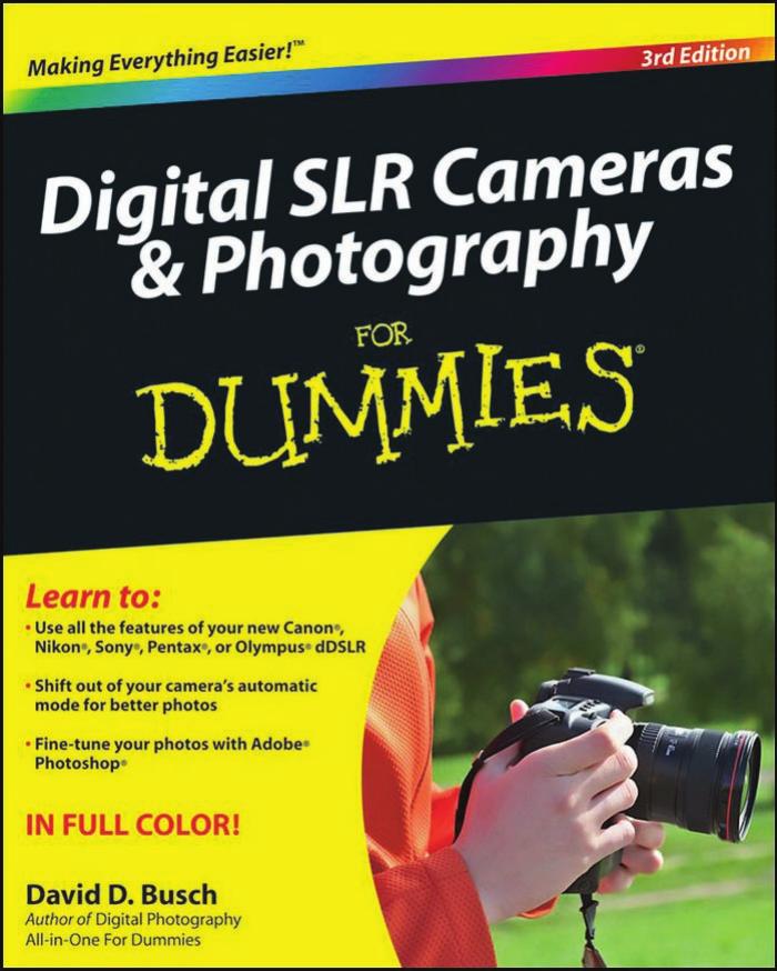 Digital SLR Cameras and Photography For Dummies by David D. Busch