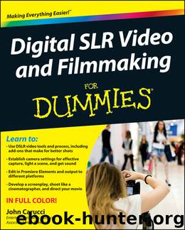 Digital SLR Video & Filmmaking For Dummies by John Carucci