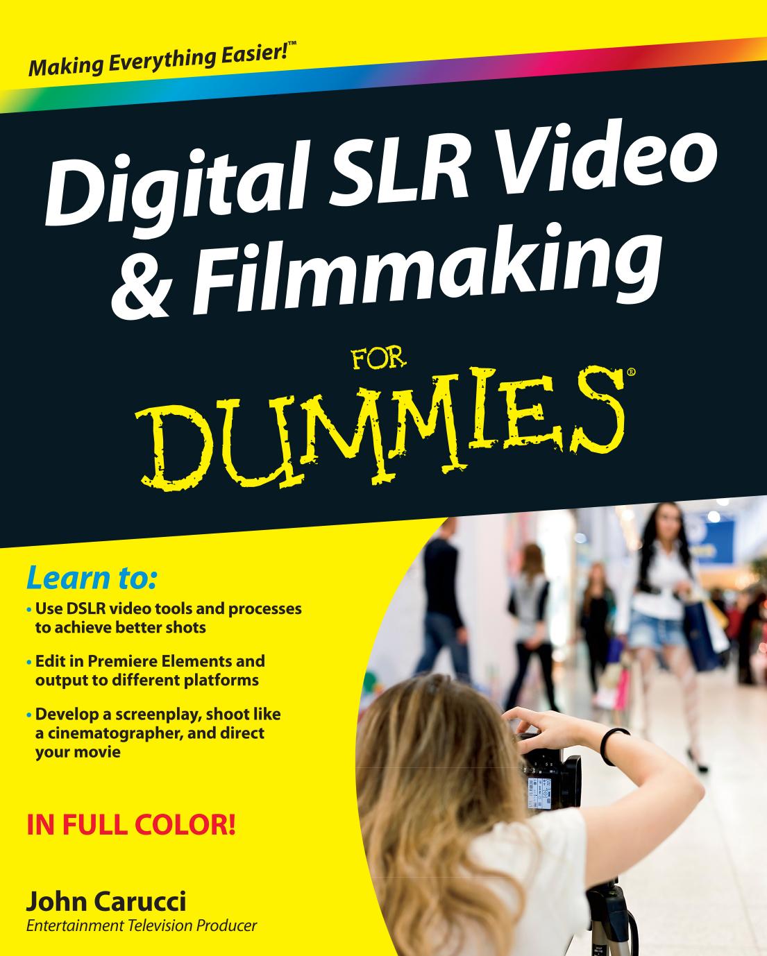 Digital SLR Video and Filmmaking For Dummies by Unknow