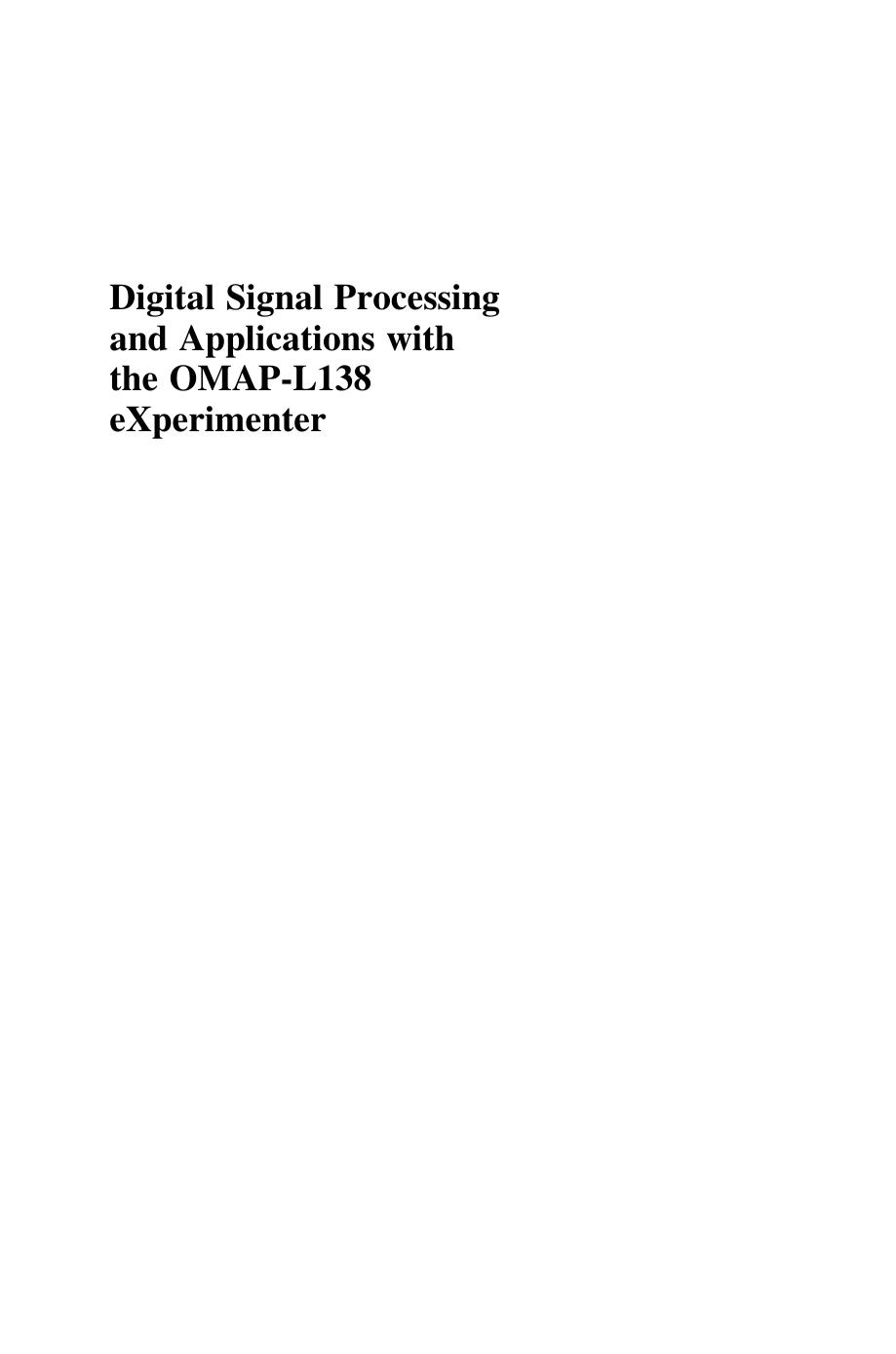 Digital Signal Processing and Applications with the OMAP-L138 eXperimenter by Donald Reay(auth.)