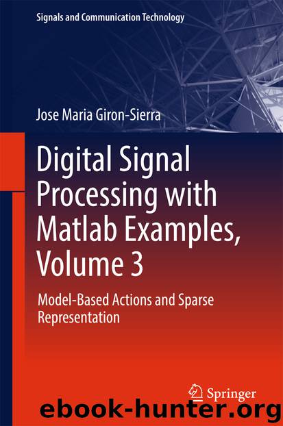 Digital Signal Processing with Matlab Examples, Volume 3 by Jose Maria Giron-Sierra