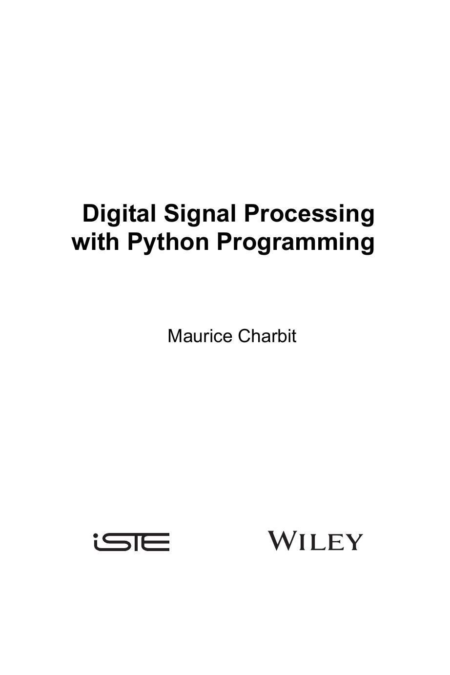Digital Signal Processing with Python Programming by Maurice Charbit