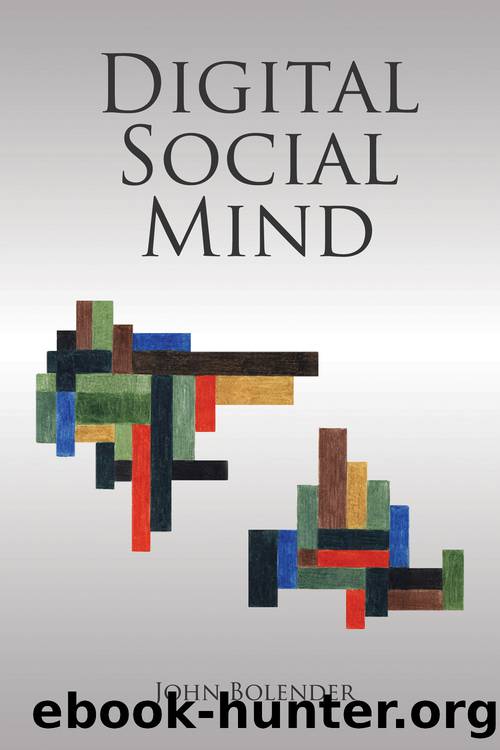 Digital Social Mind by Bolender John;