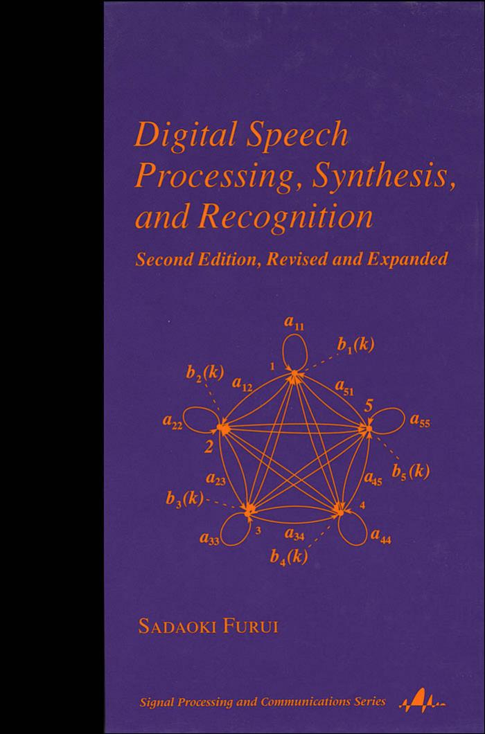 Digital Speech Processing, Synthesis and Recognition by Sadaoki Furui