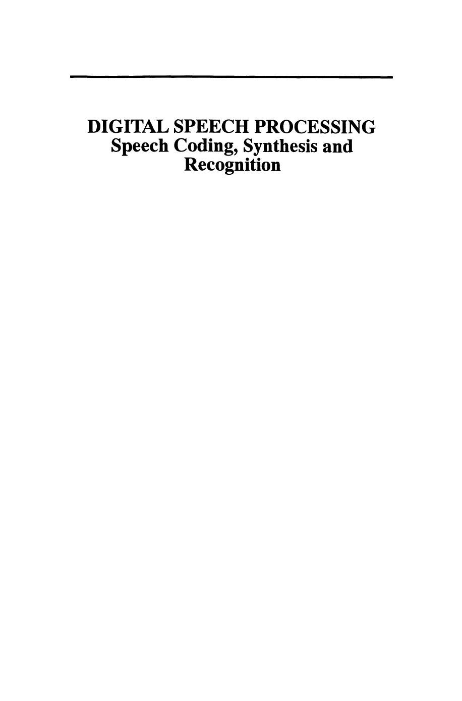 Digital Speech Processing: Speech Coding, Synthesis and Recognition by A. Nejat Ince (auth.) A. Nejat Ince (eds.)