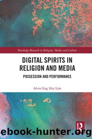 Digital Spirits in Religion and Media by Alvin Eng Hui Lim