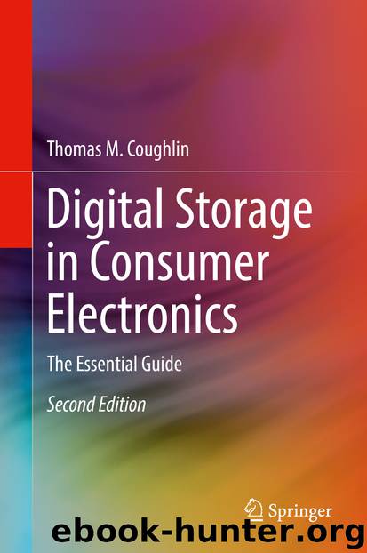 Digital Storage in Consumer Electronics by Thomas M. Coughlin