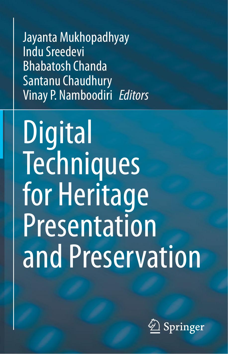 Digital Techniques for Heritage Presentation and Preservation by unknow