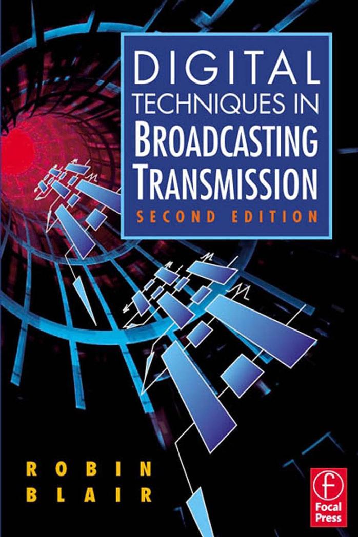 Digital Techniques in Broadcasting Transmission, Second Edition by Robin Blair