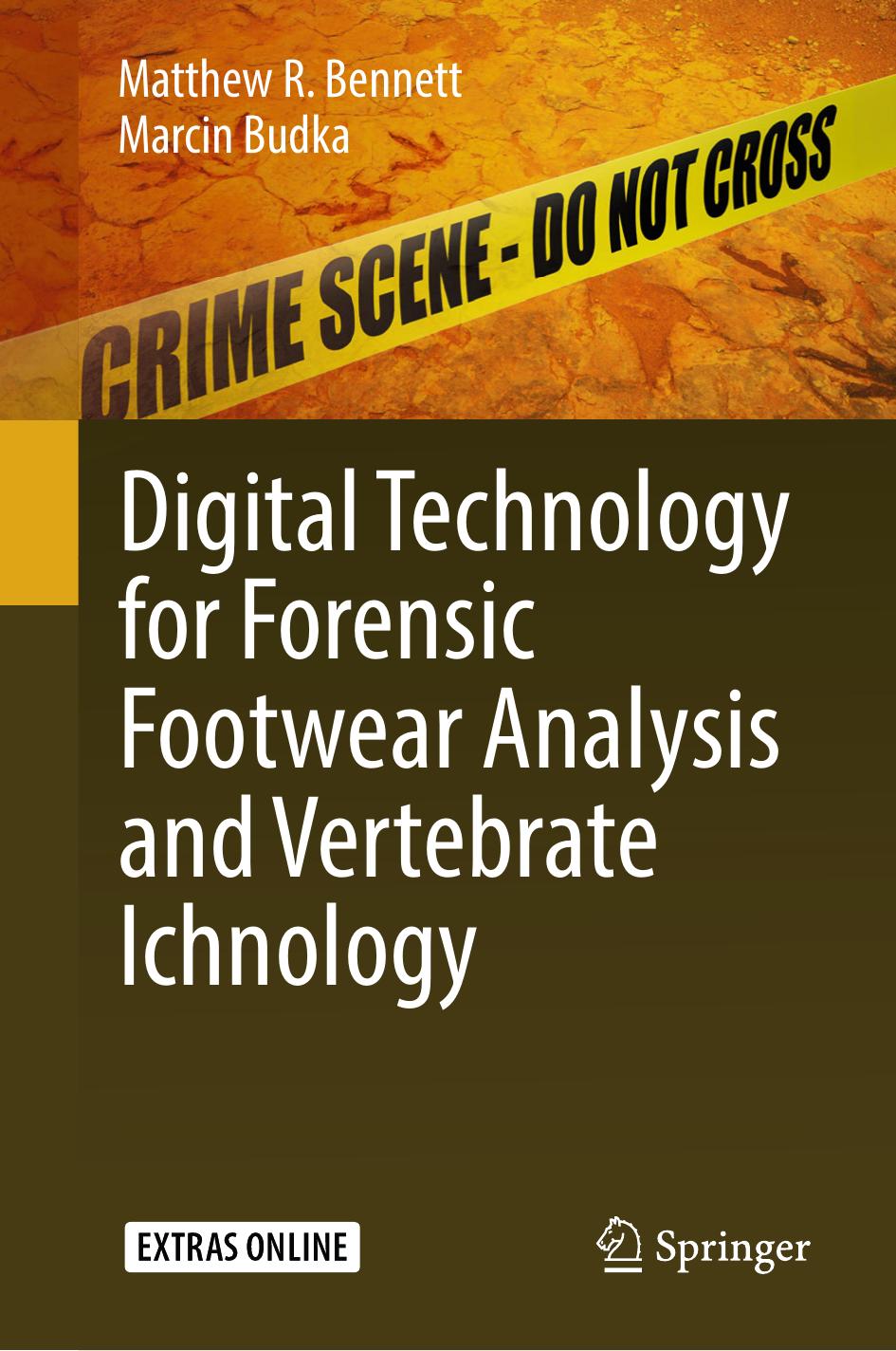 Digital Technology for Forensic Footwear Analysis and Vertebrate Ichnology by Matthew R. Bennett Marcin Budka