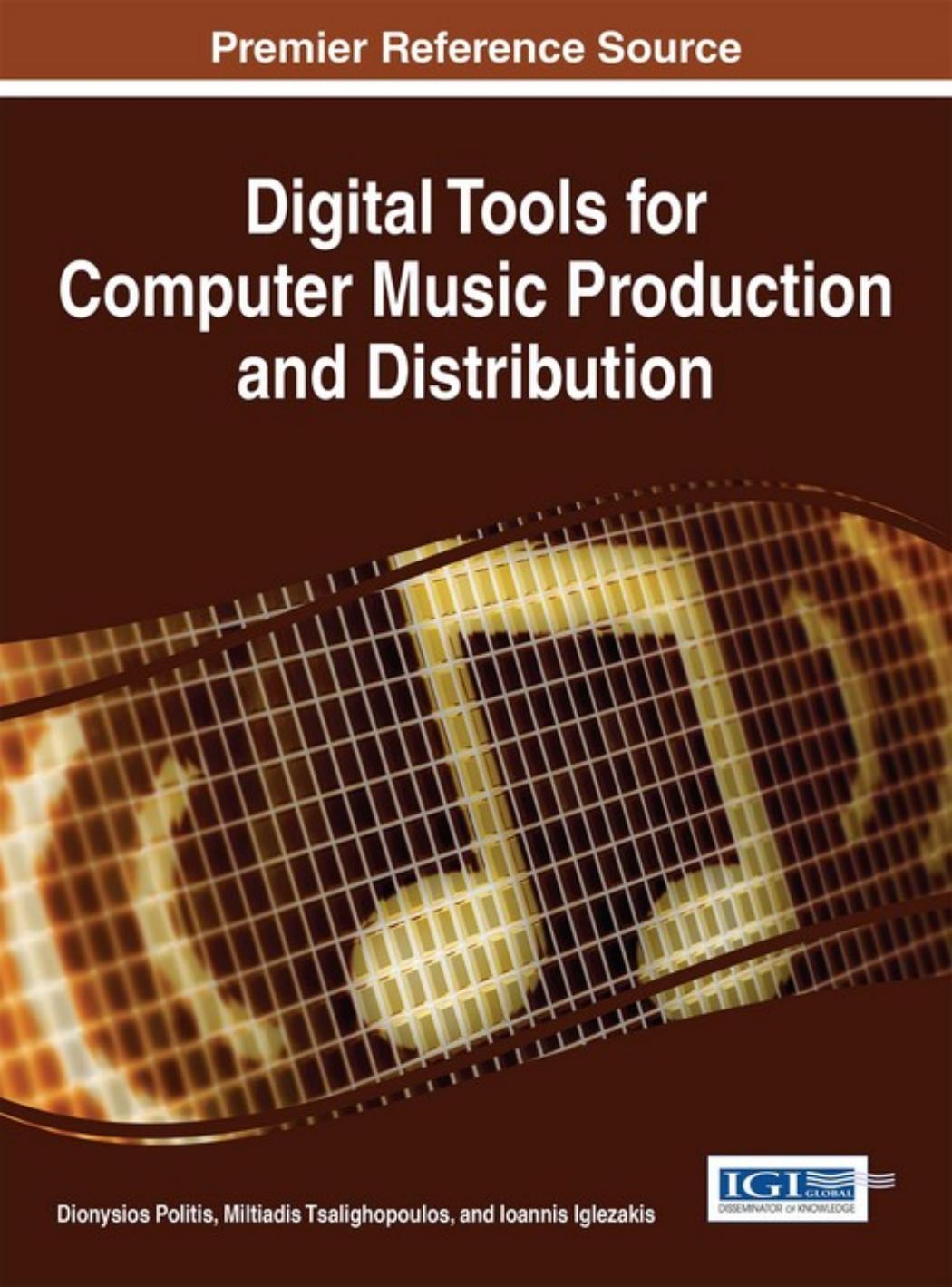 Digital Tools for Computer Music Production and Distribution by Unknow