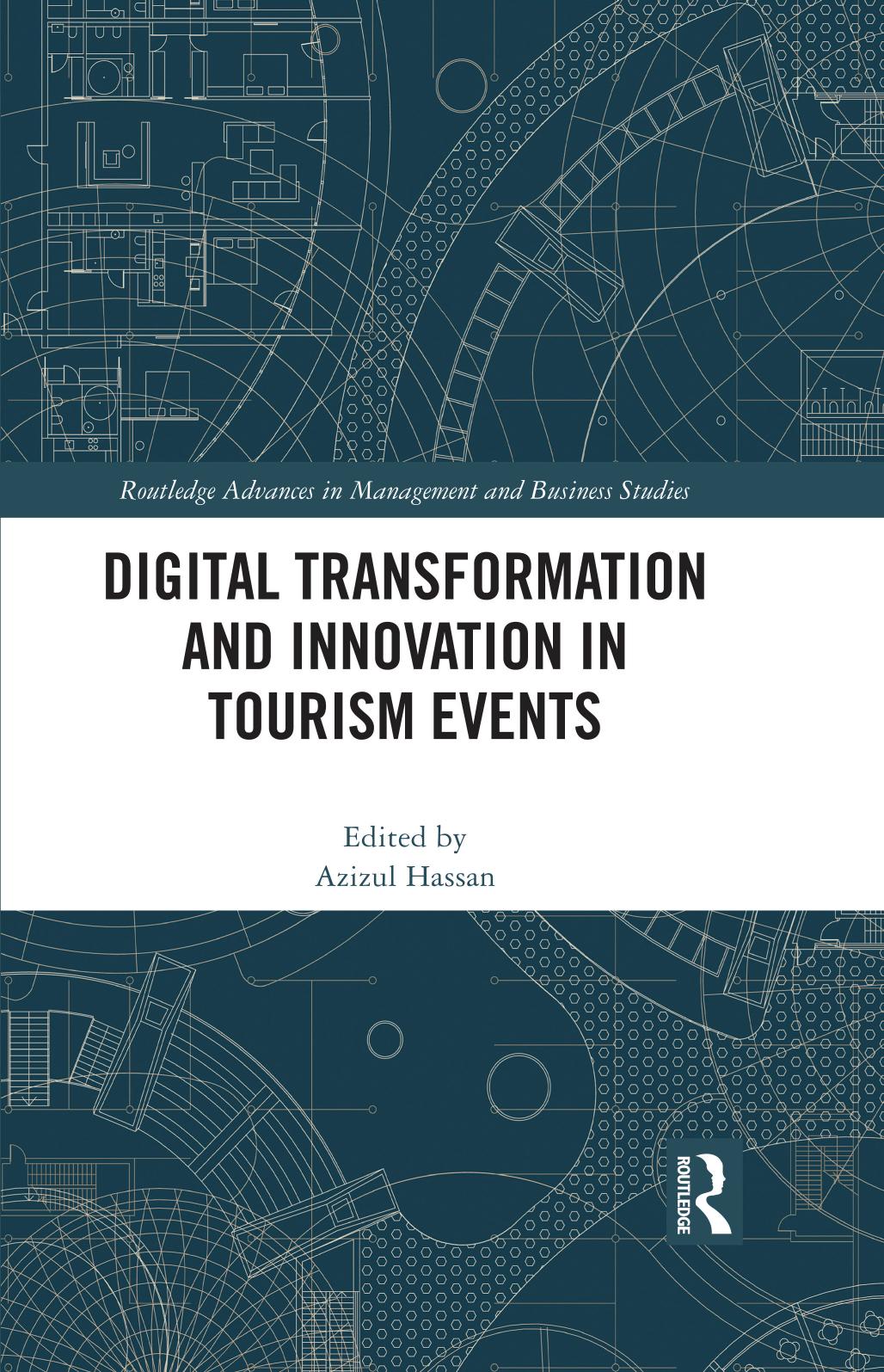 Digital Transformation and Innovation in Tourism Events by Azizul Hassan