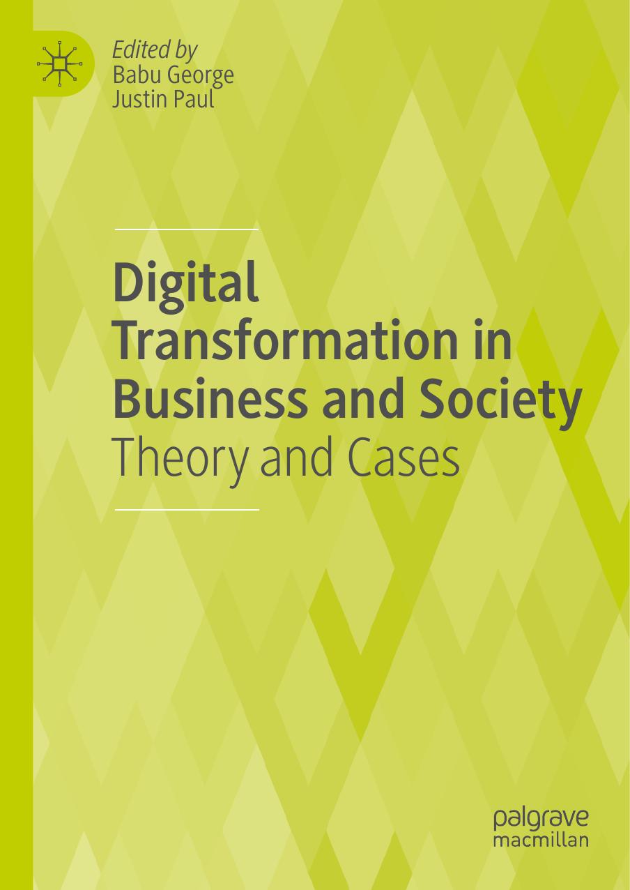 Digital Transformation in Business and Society: Theory and Cases by Babu George Justin Paul