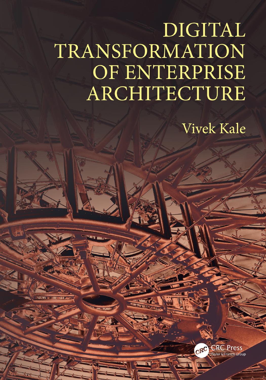 Digital Transformation of Enterprise Architecture by Vivek Kale