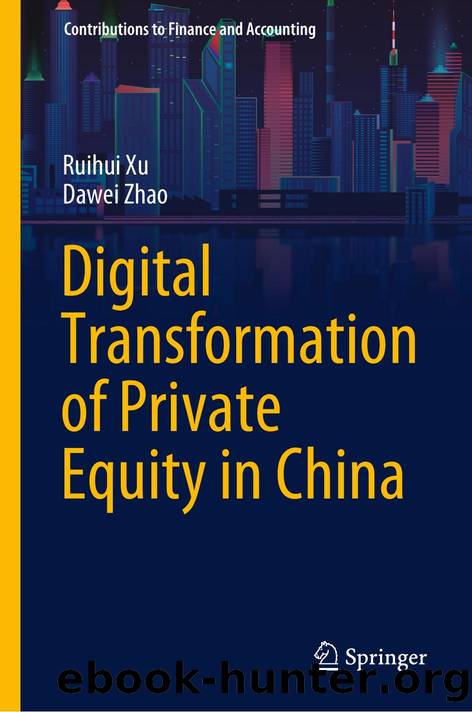 Digital Transformation of Private Equity in China by Ruihui Xu · Dawei Zhao