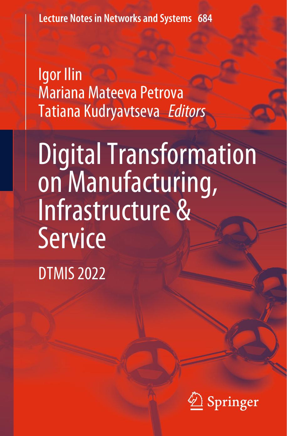 Digital Transformation on Manufacturing, Infrastructure & Service: DTMIS 2022 by Igor Ilin Mariana Mateeva Petrova Tatiana Kudryavtseva