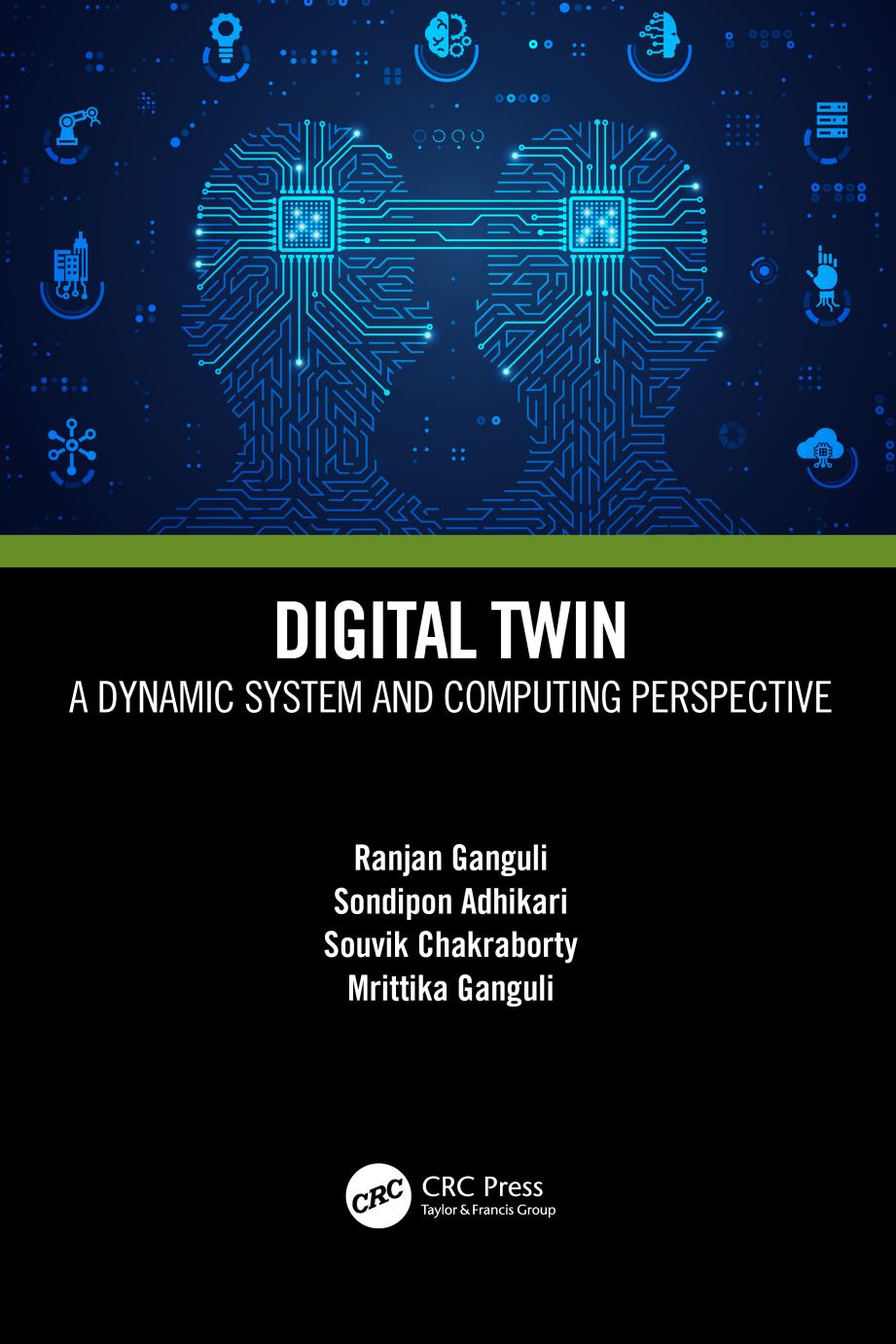 Digital Twin. A Dynamic System and Computing Perspective by Ranjan Ganguli Sondipon Adhikari Souvik Chakraborty Mrittika Ganguli
