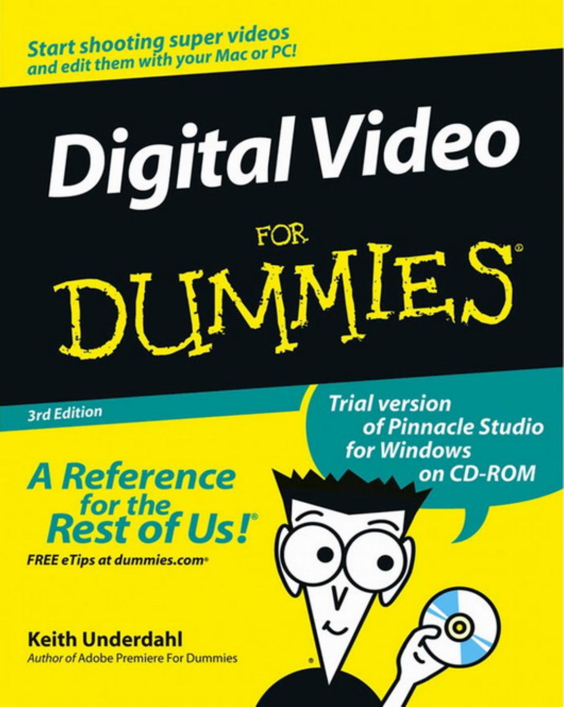 Digital Video for Dummies by Keith Underdahl