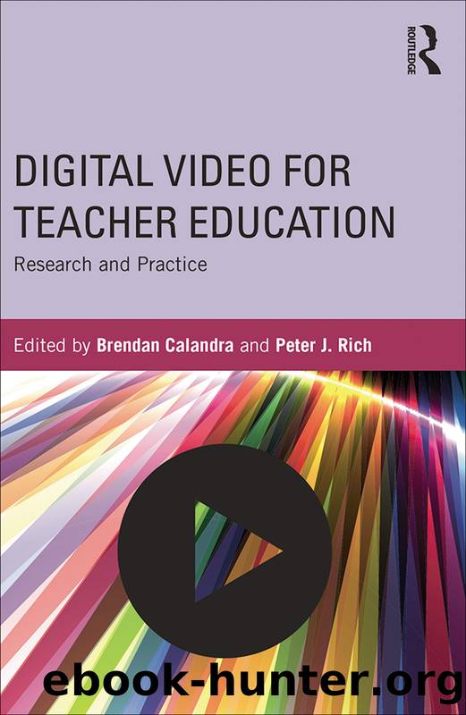 Digital Video for Teacher Education by Calandra Brendan Rich Peter J