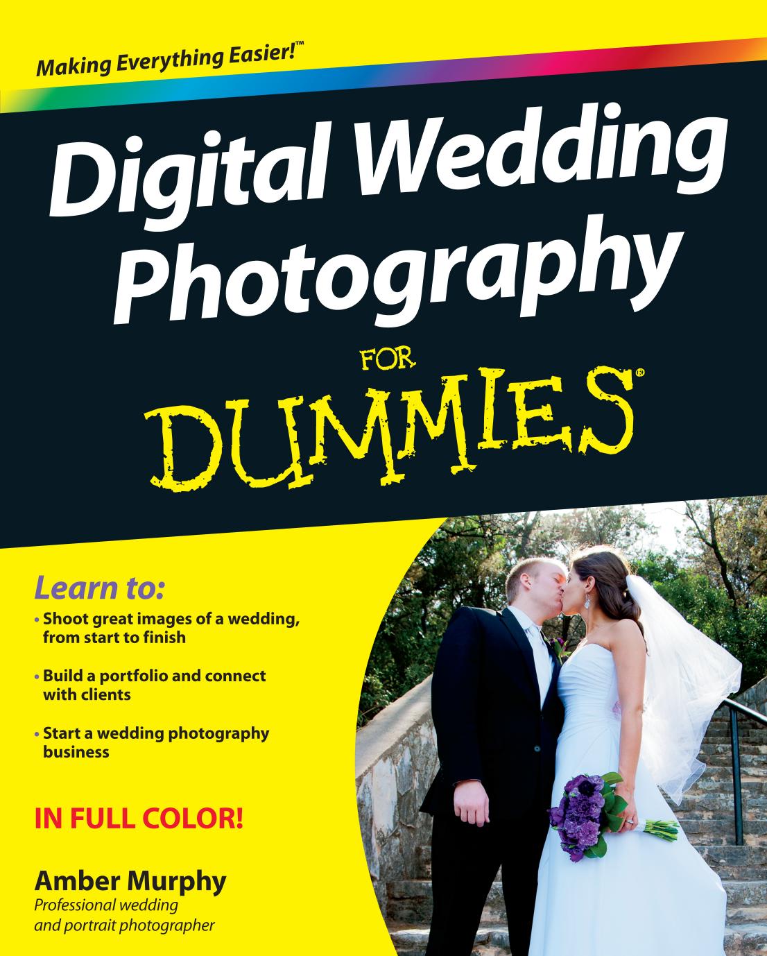 Digital Wedding Photography For Dummies by Amber Murphy