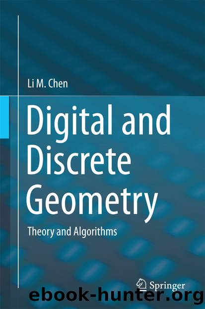 Digital and Discrete Geometry by Li M. Chen