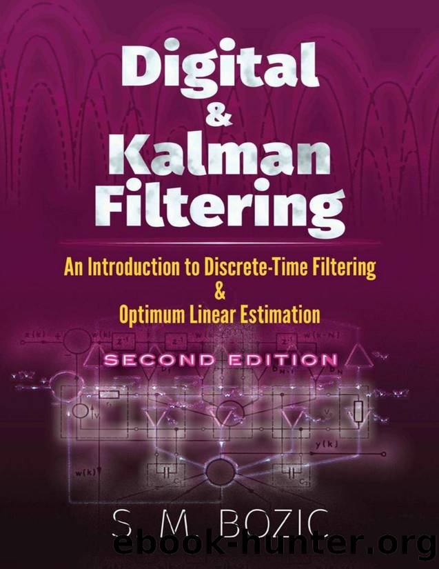 Digital and Kalman Filtering: An Introduction to Discrete-Time Filtering and Optimum Linear Estimation, Second Edition (Dover Books on Engineering) by S. M. Bozic
