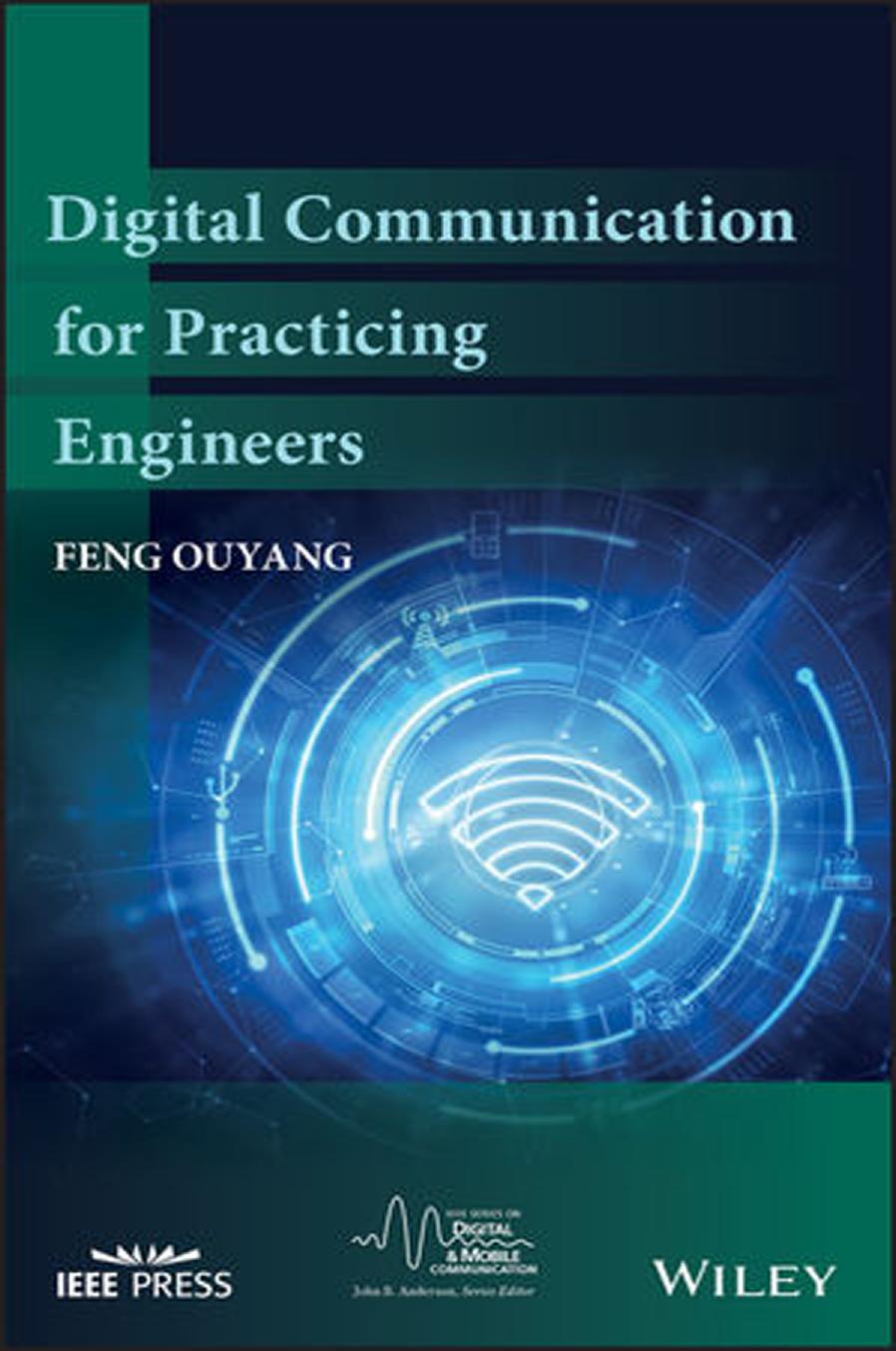 Digital communication for practicing engineers by Ouyang Feng