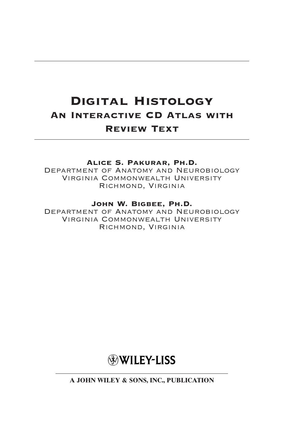 Digital histology : an interactive CD atlas with review text by Alice S Pakurar; John W Bigbee