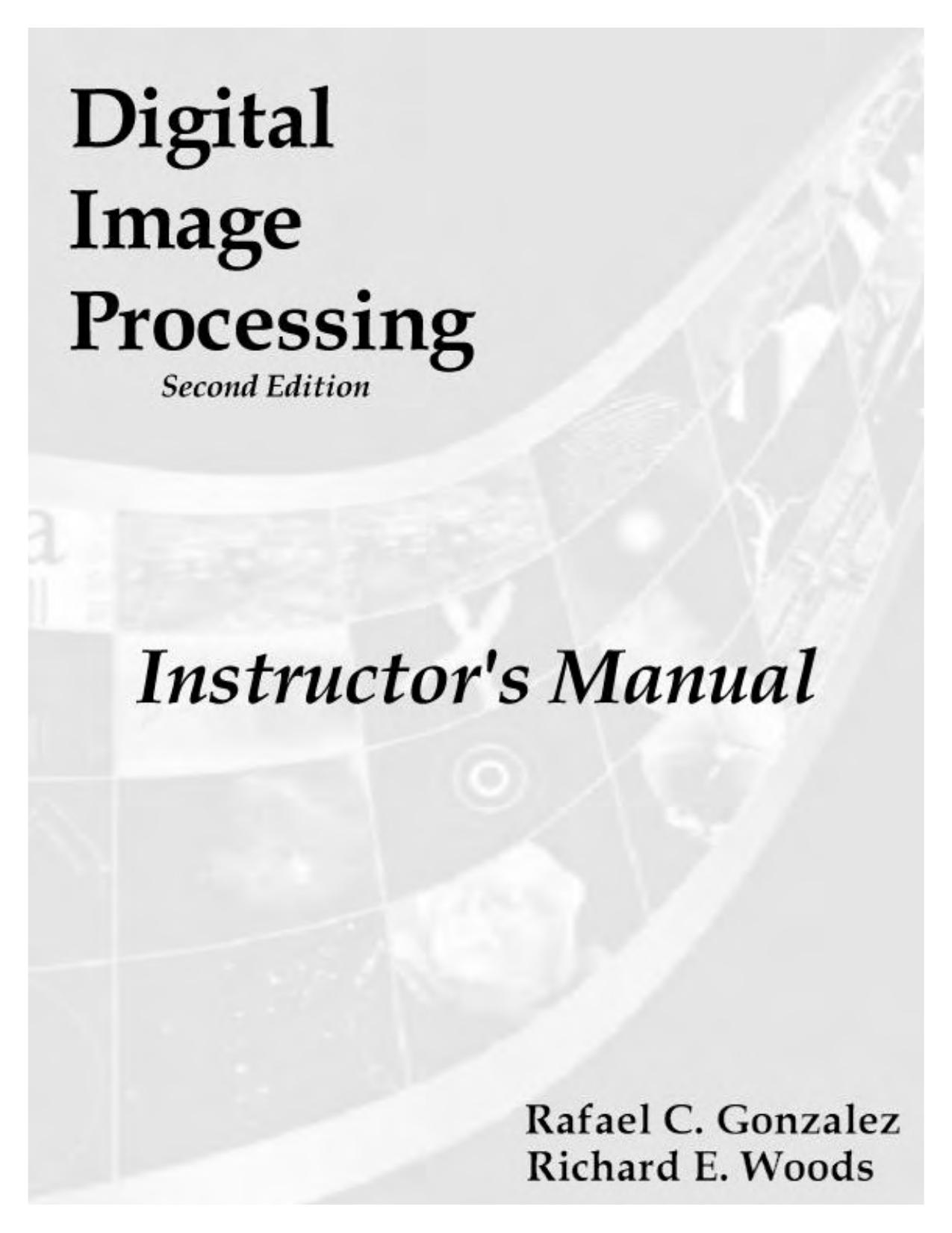 Digital image processing - Solutions Manual by Gonzalez