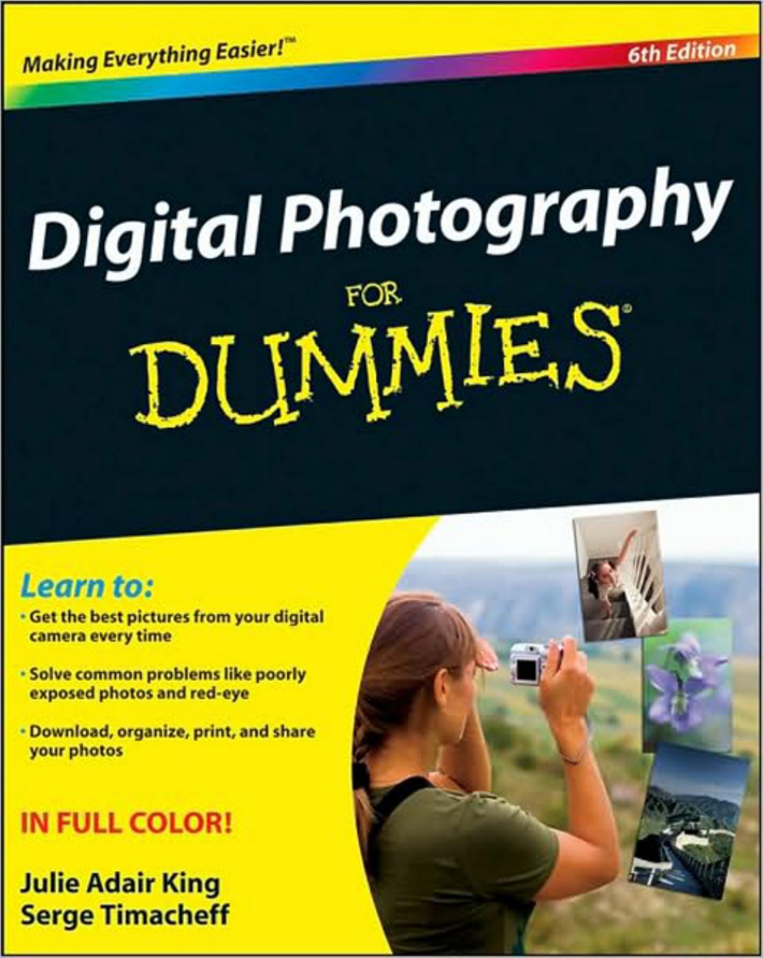 Digital photography for dummies by Julie Adair King; Tim Timacheff